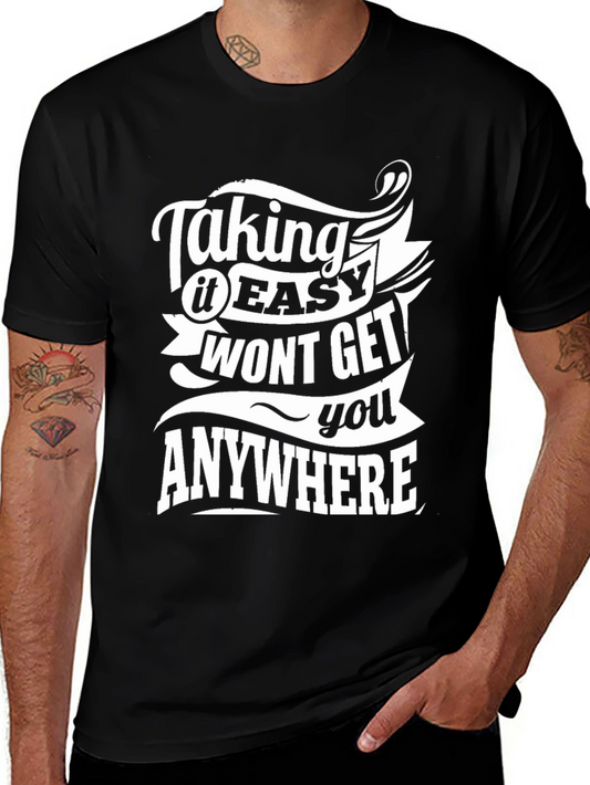 Taking It Easy T-Shirt - Motivational Black Tee