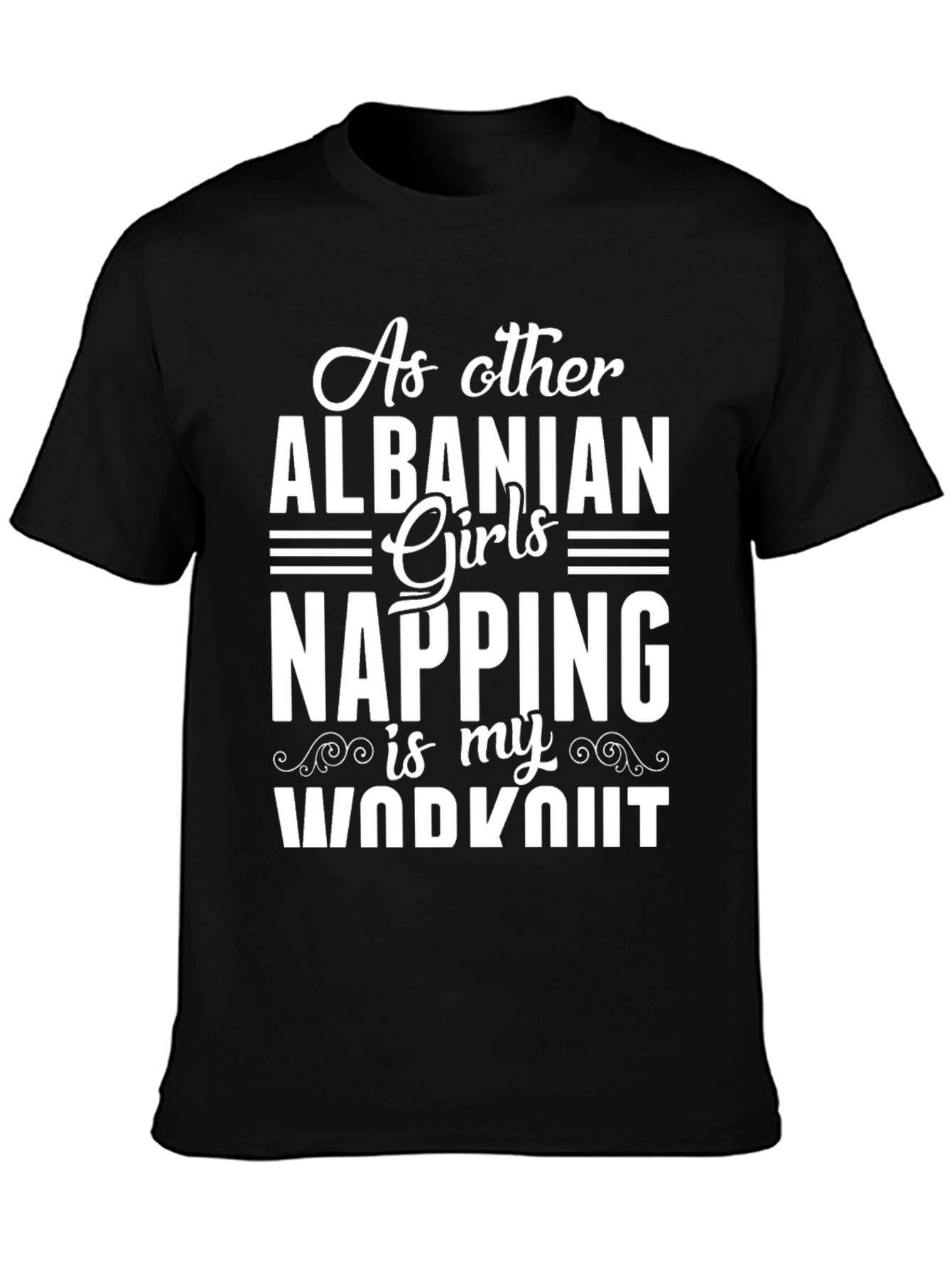 Albanian Girl Napping Workout T-Shirt
