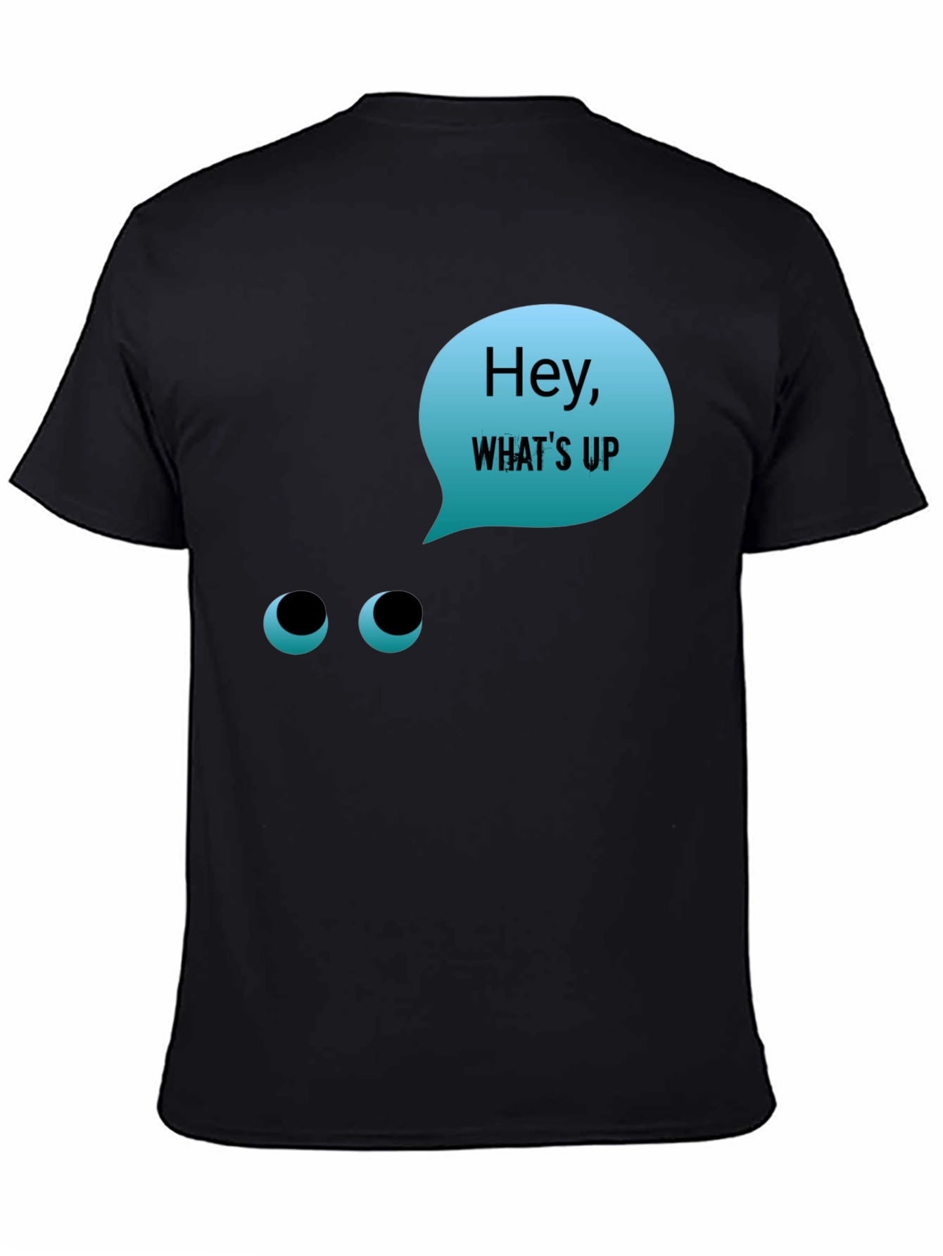 Hey Whats Up T-Shirt - Funny Graphic Tee