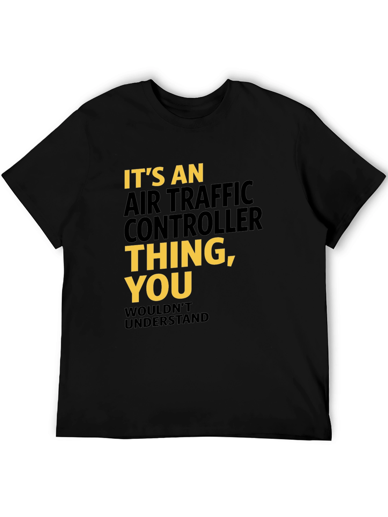 Air Traffic Controller T-Shirt - You Wouldnt Understand