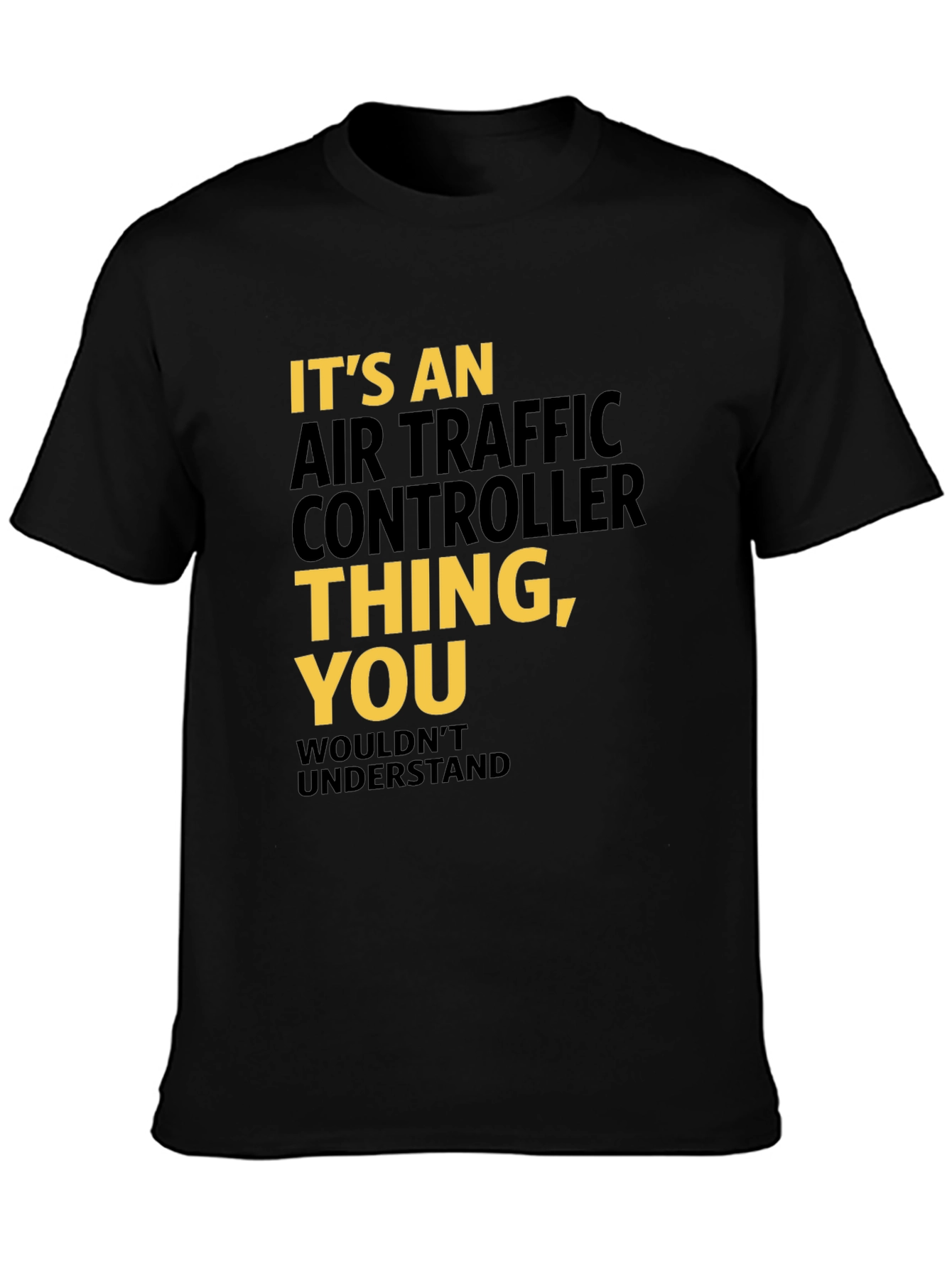 Air Traffic Controller T-Shirt - You Wouldnt Understand