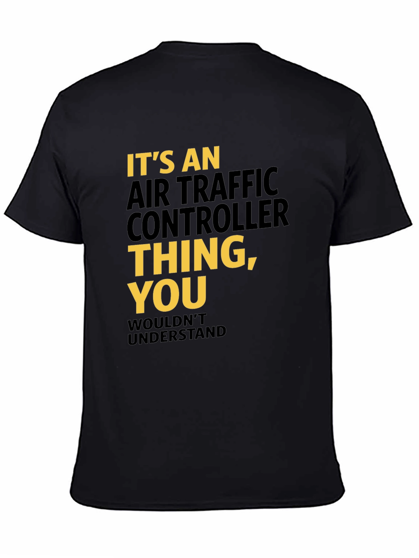 Air Traffic Controller T-Shirt - You Wouldnt Understand