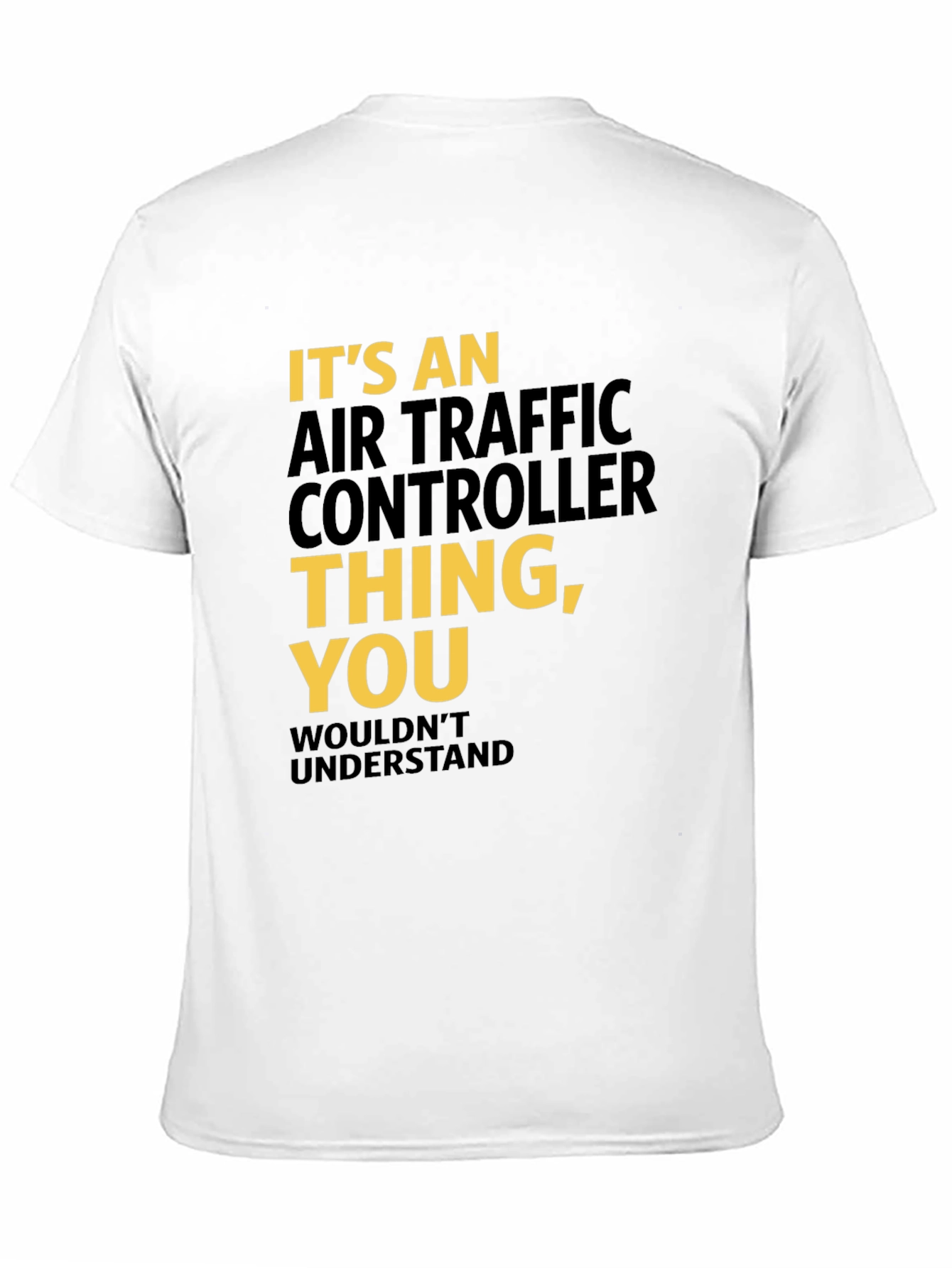 Air Traffic Controller T-Shirt - You Wouldnt Understand