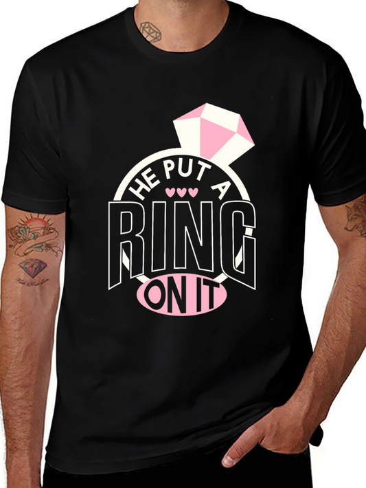 He Put A Ring On It T-Shirt