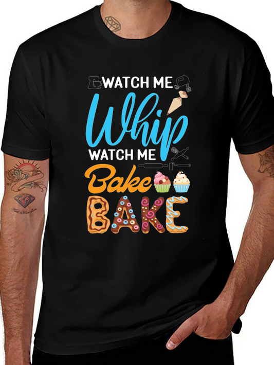 Watch Me Whip Bake T-Shirt