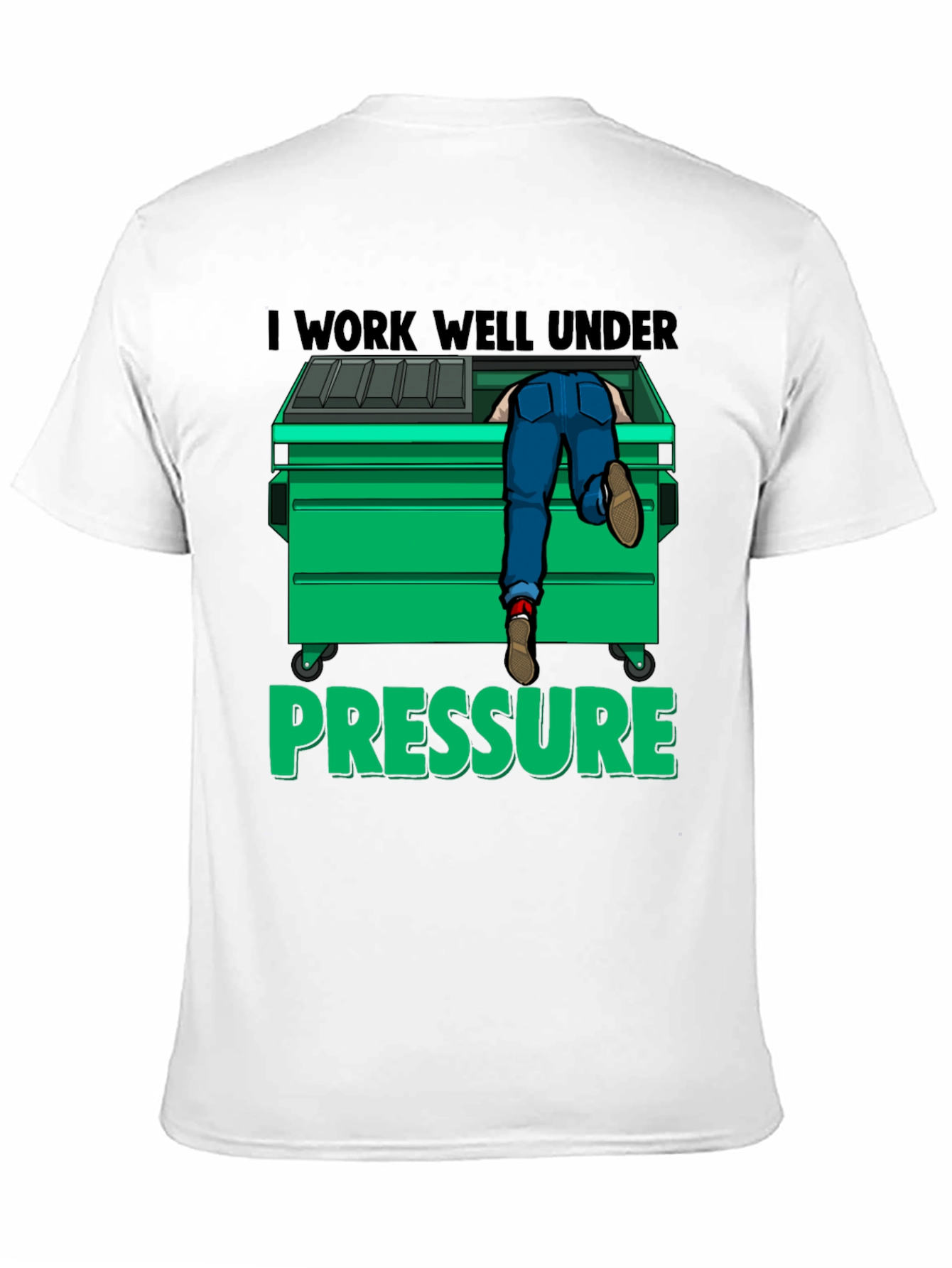 I Work Well Under Pressure T-Shirt