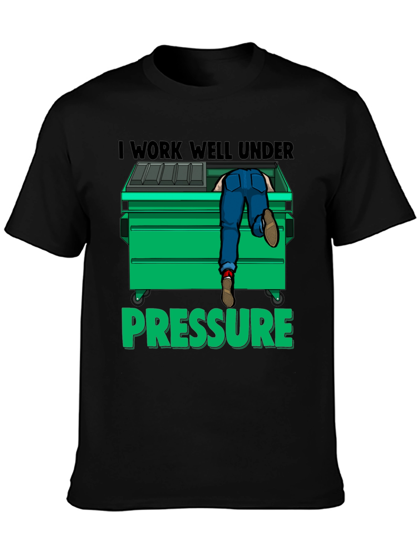 I Work Well Under Pressure T-Shirt
