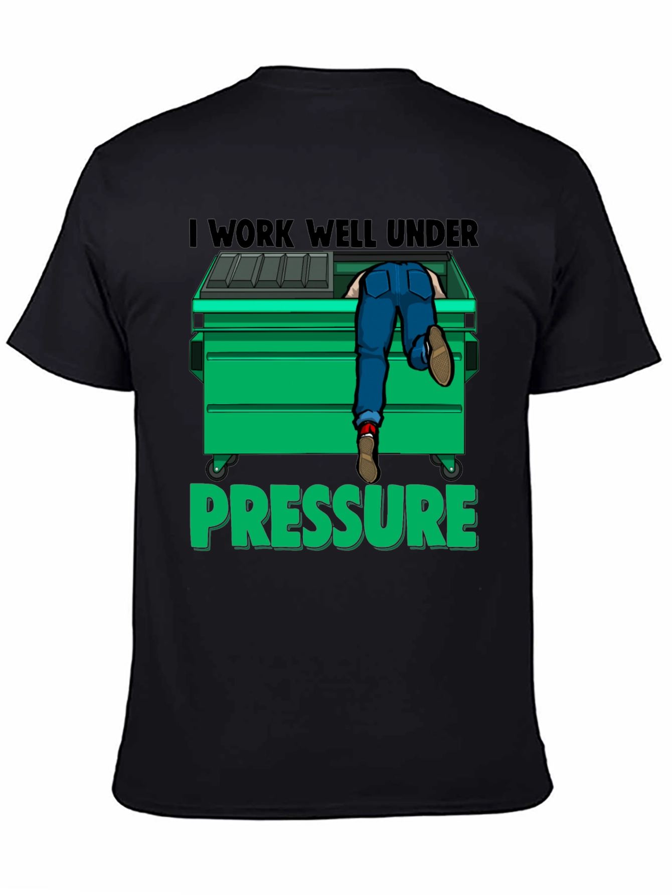 I Work Well Under Pressure T-Shirt