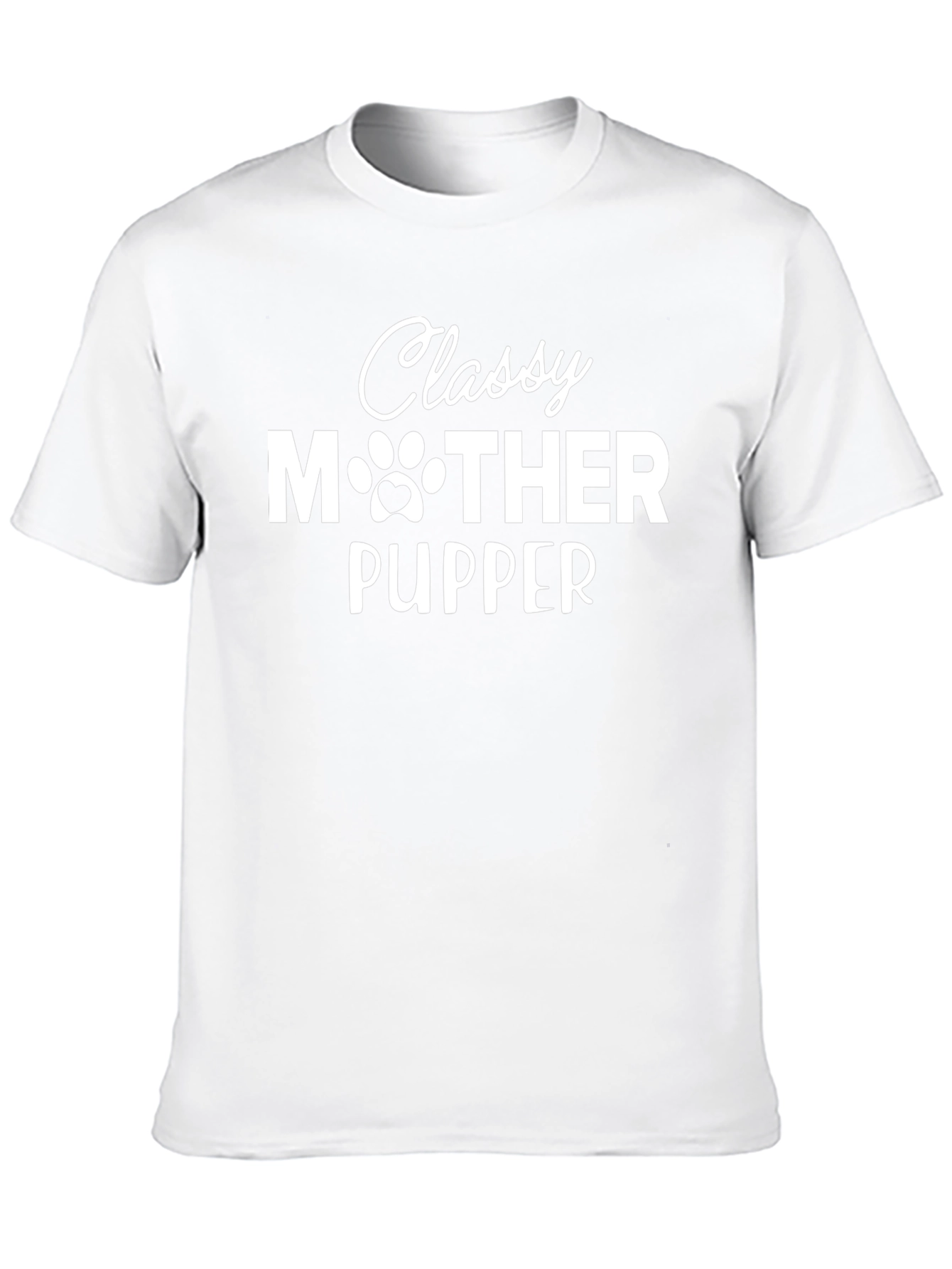 Classy Mother Pupper T-Shirt - Dog Lover Tee