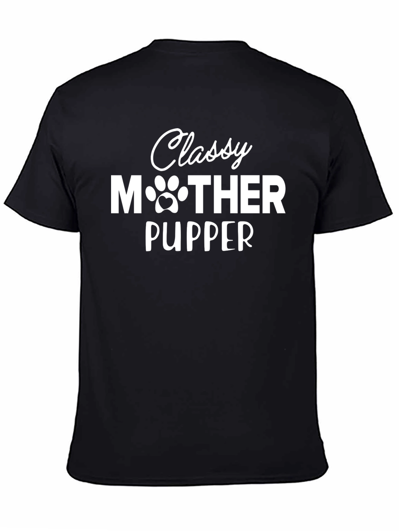Classy Mother Pupper T-Shirt - Dog Lover Tee