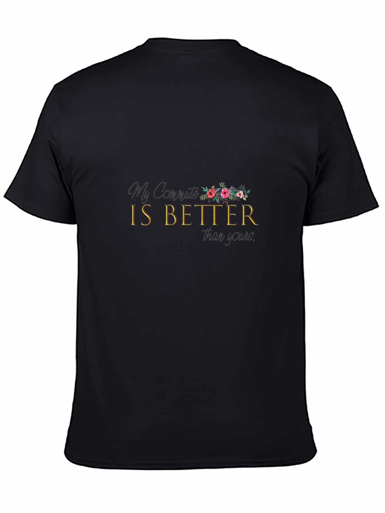 My Version IS BETTER T-Shirt