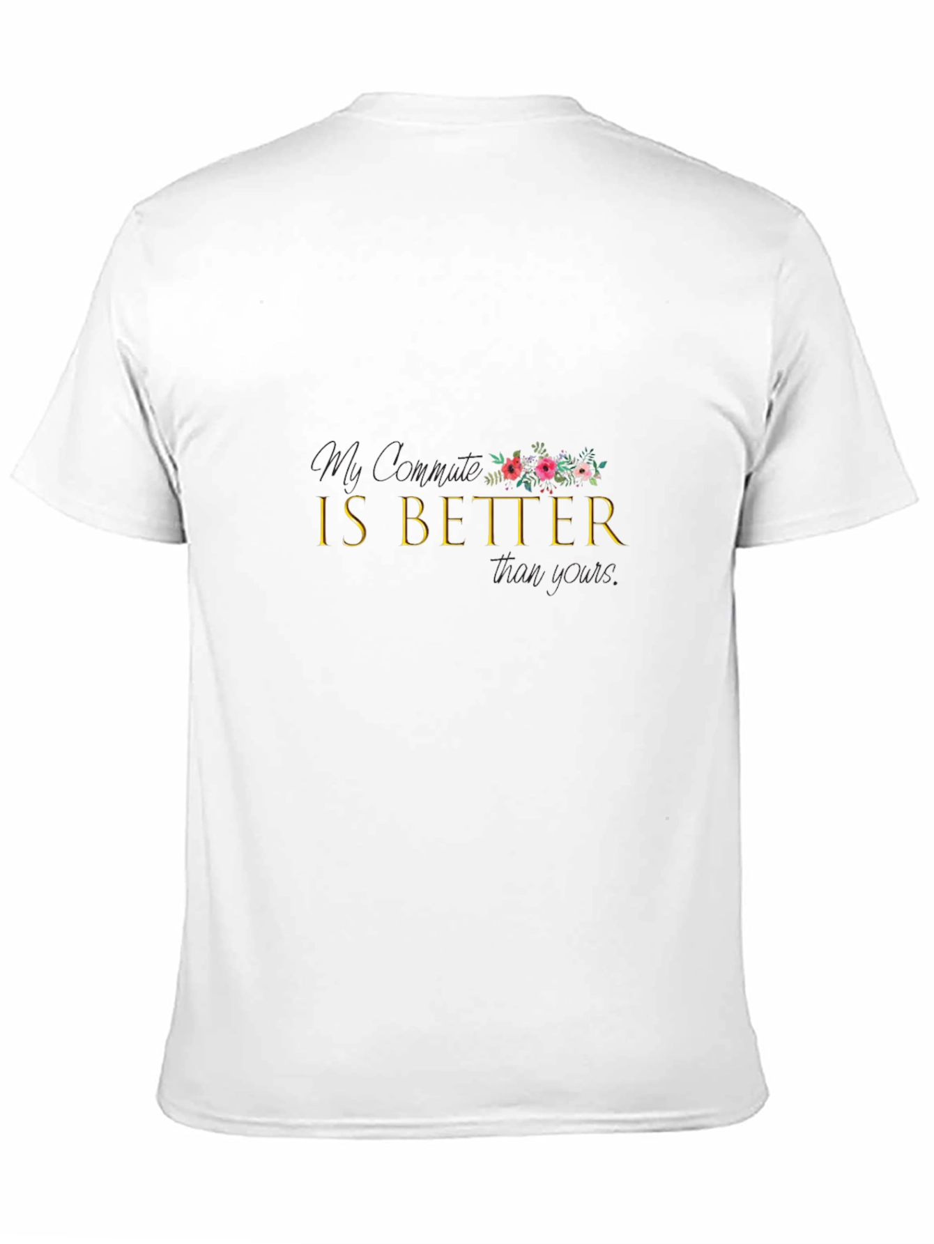 My Version IS BETTER T-Shirt
