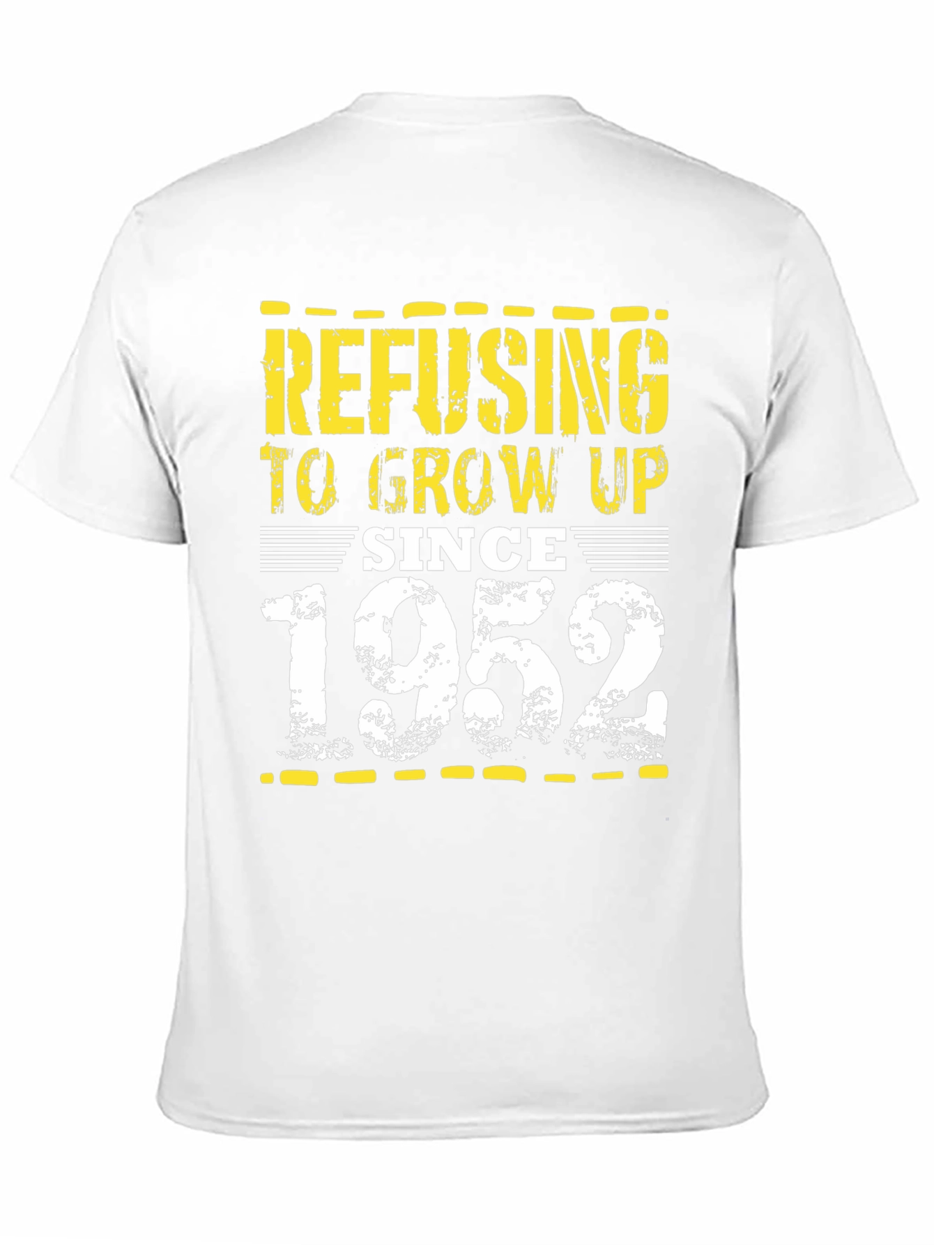 Refusing to Grow Up Since 1952 Graphic Tee