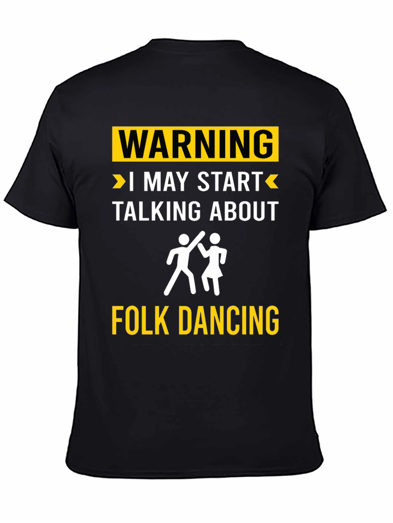 Folk Dancing Warning T-Shirt