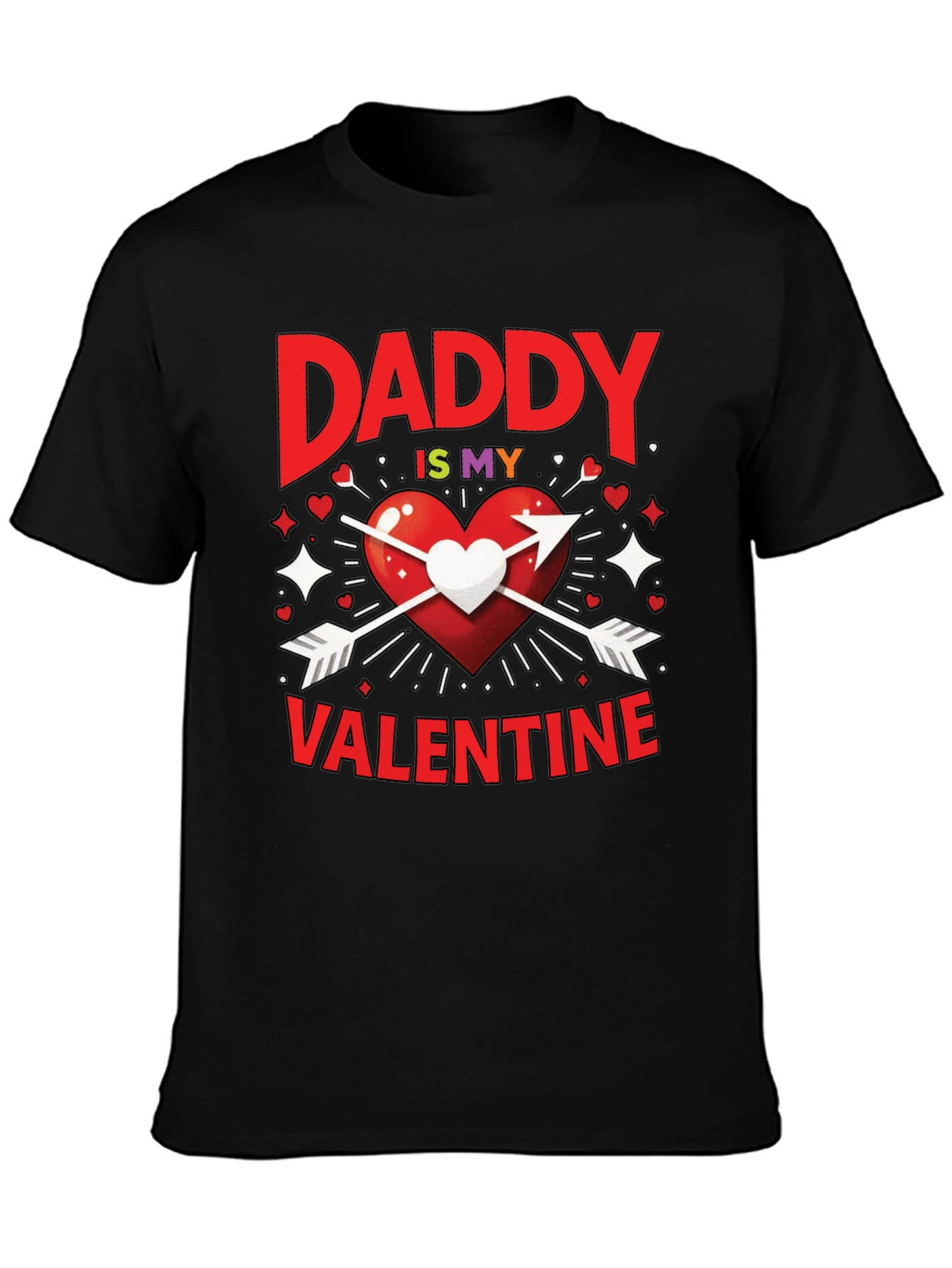 Daddy is My Valentine Graphic T-Shirt