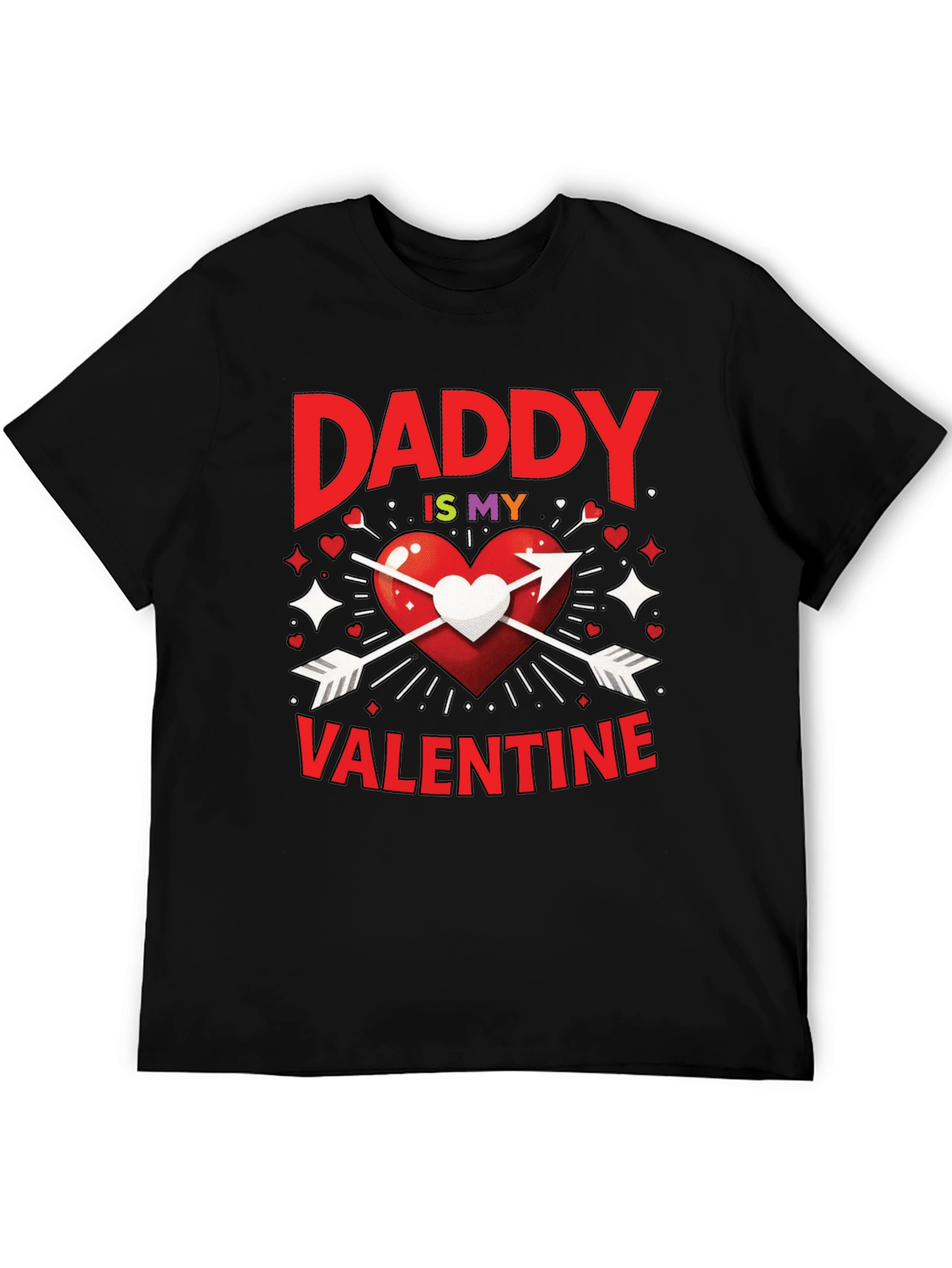 Daddy is My Valentine Graphic T-Shirt