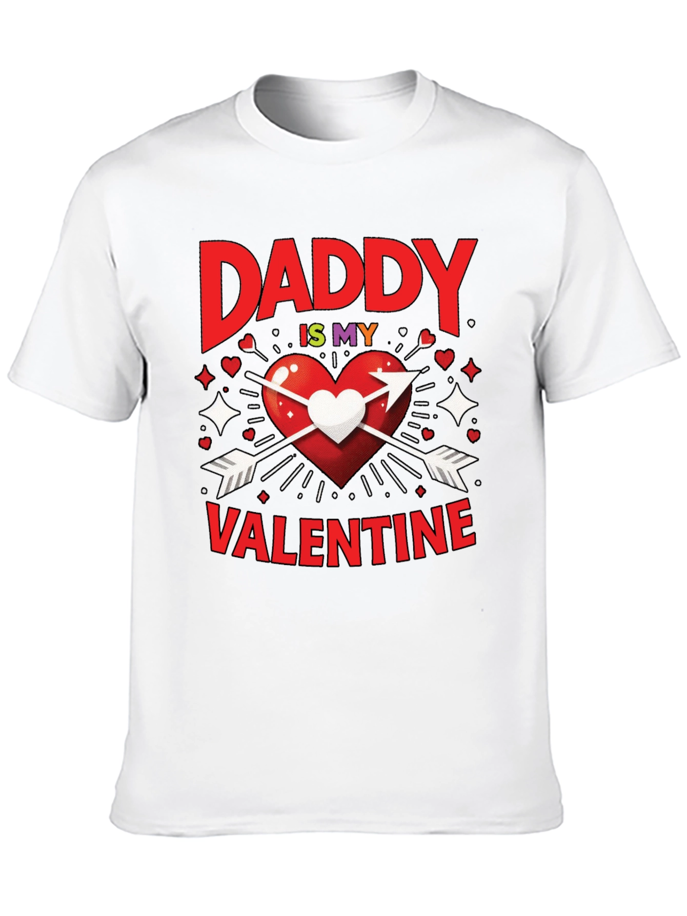 Daddy is My Valentine Graphic T-Shirt