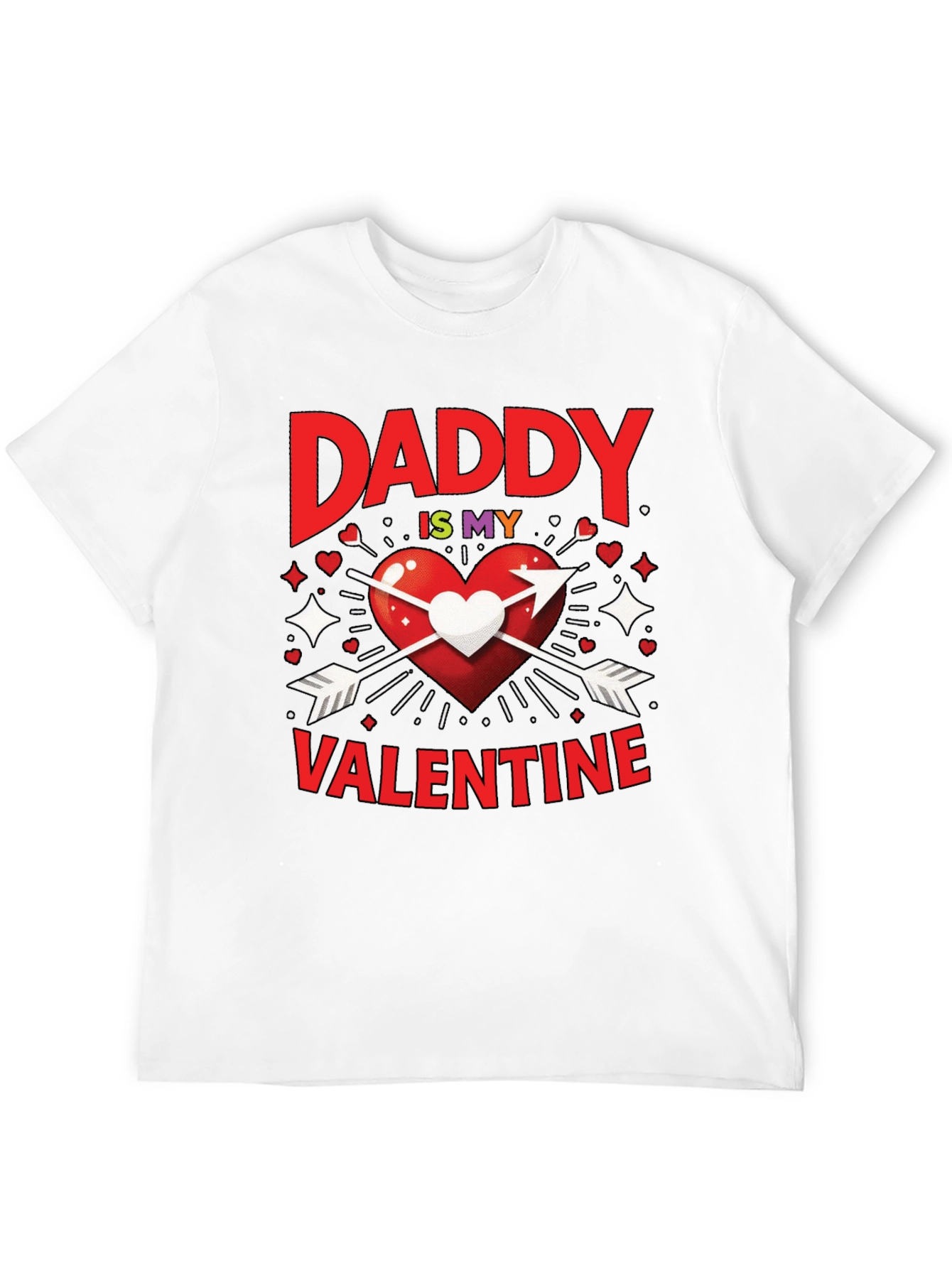 Daddy is My Valentine Graphic T-Shirt