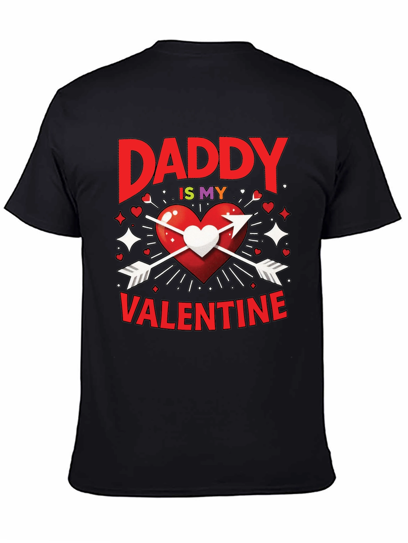 Daddy is My Valentine Graphic T-Shirt
