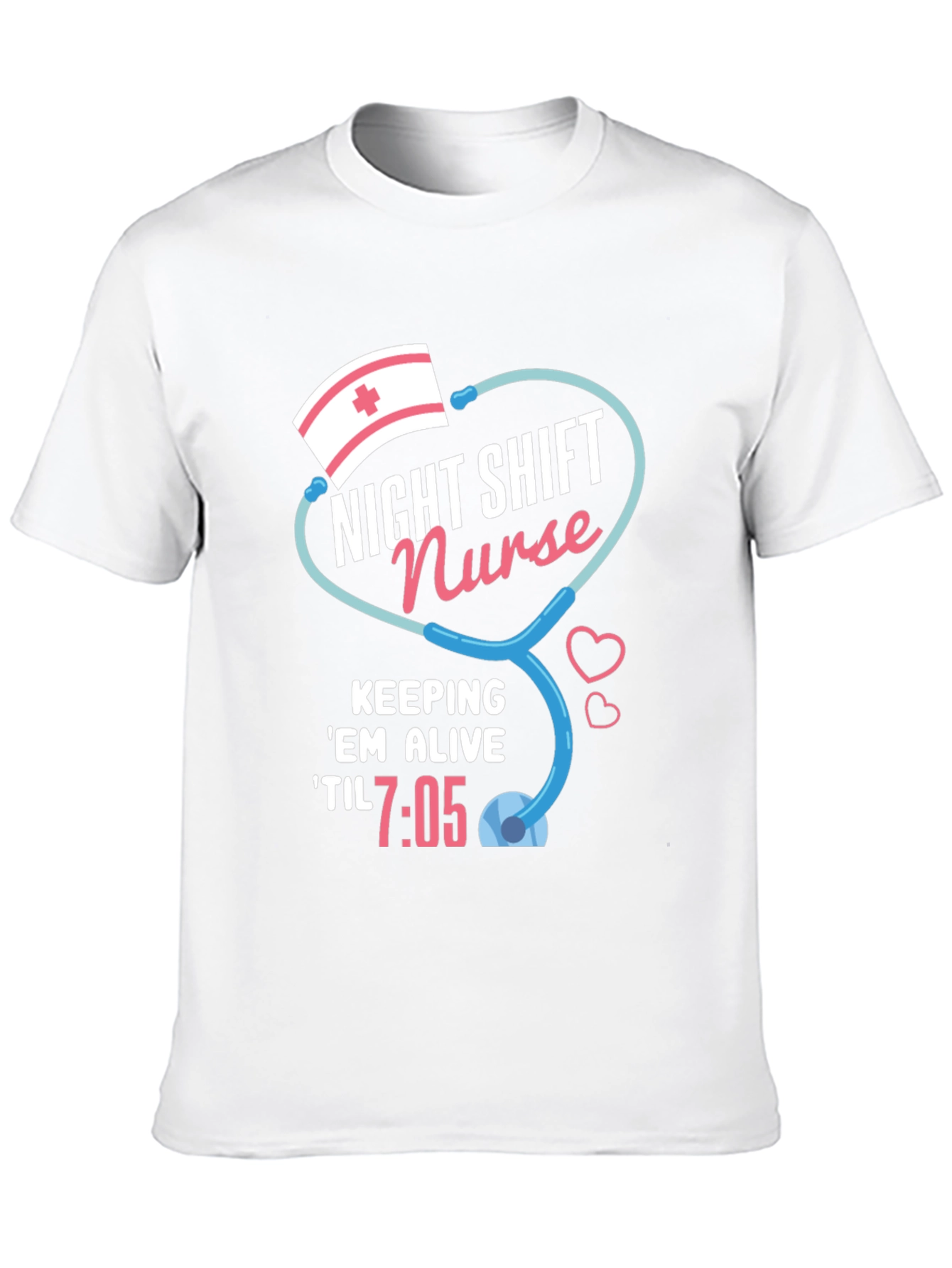 Night Shift Nurse T-Shirt - Til 7:05