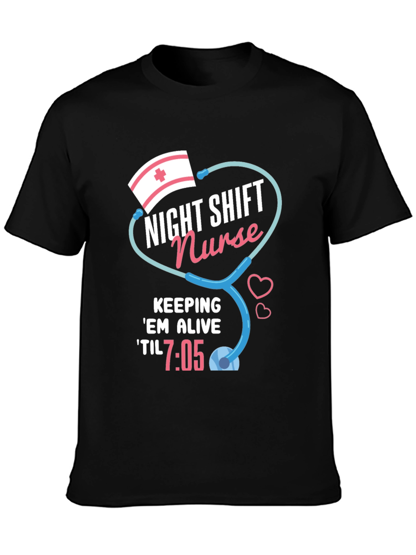 Night Shift Nurse T-Shirt - Til 7:05