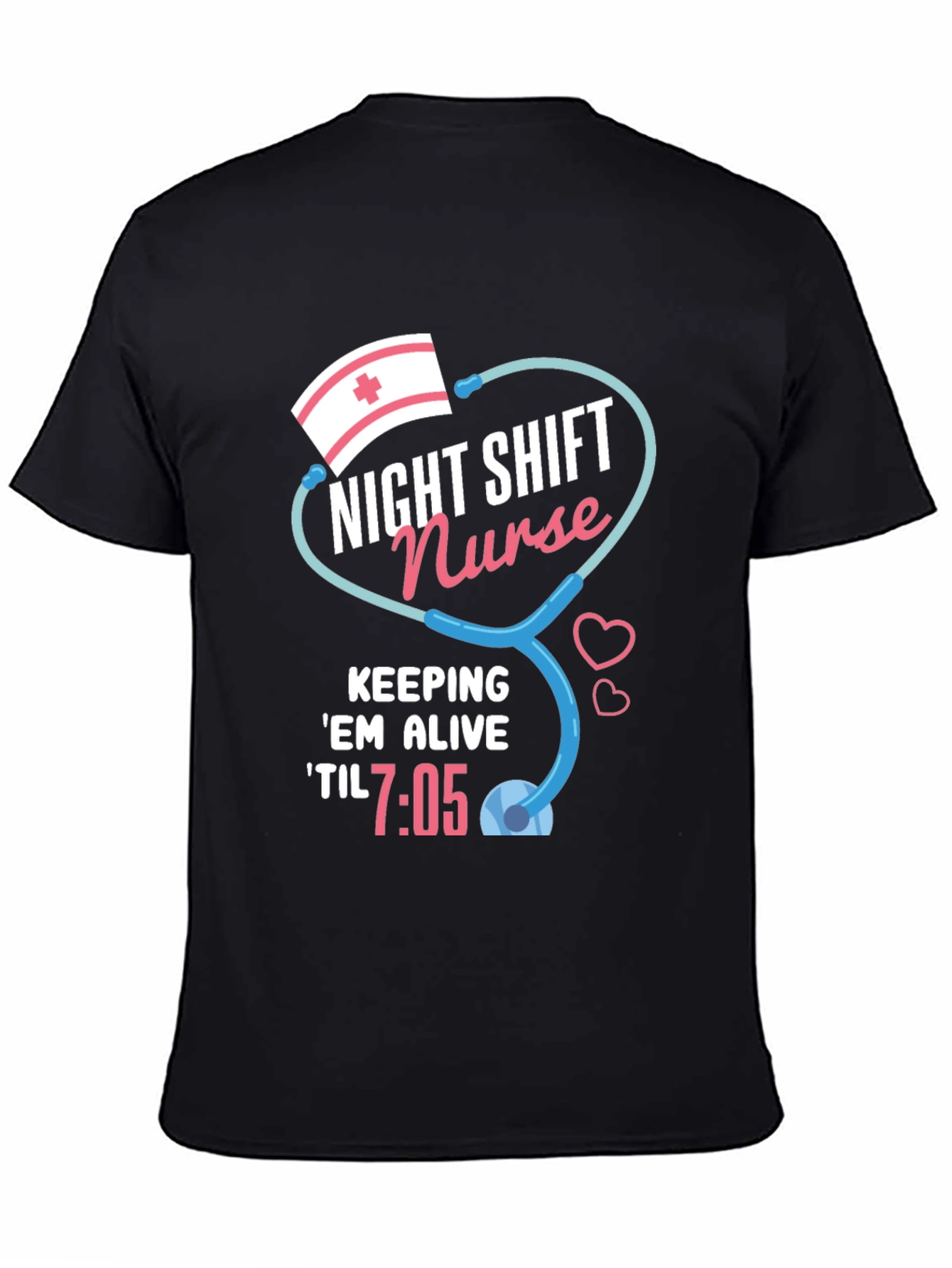 Night Shift Nurse T-Shirt - Til 7:05