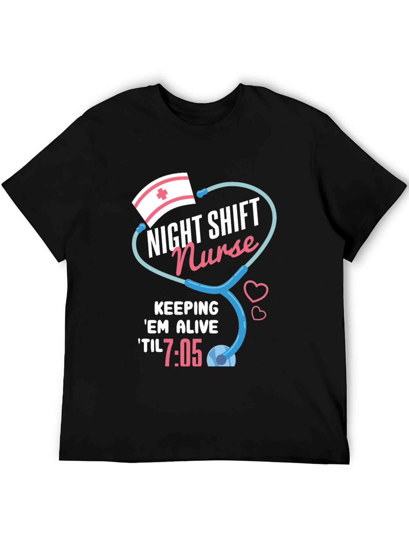 Night Shift Nurse T-Shirt - Til 7:05