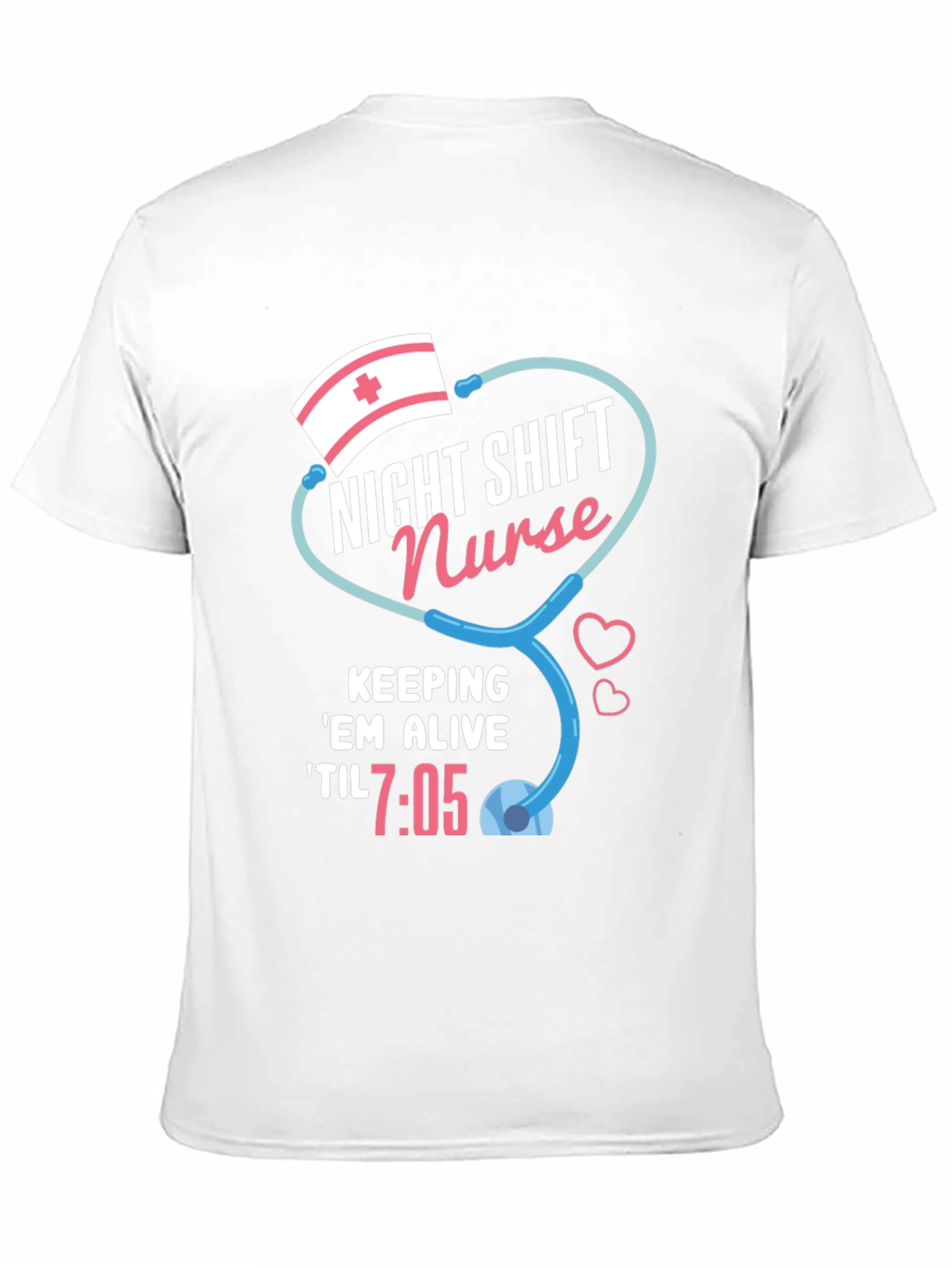 Night Shift Nurse T-Shirt - Til 7:05