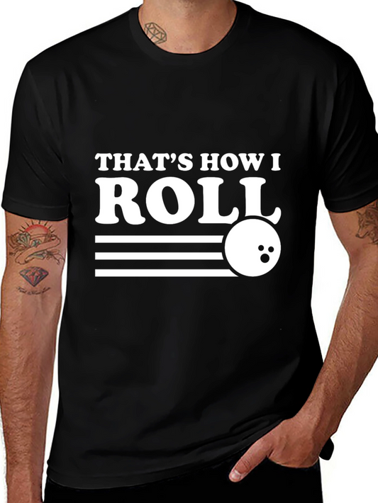 Thats How I Roll Bowling T-Shirt