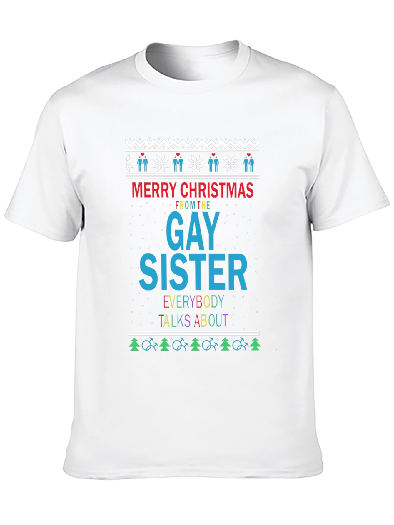 Gay Sister Christmas Ugly Sweater Style Tee