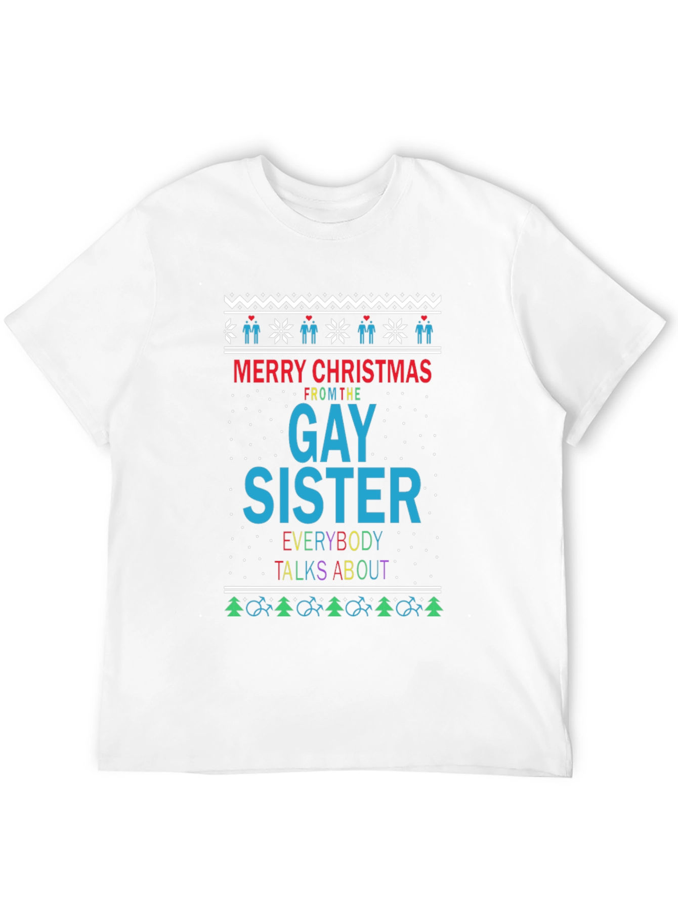 Gay Sister Christmas Ugly Sweater Style Tee