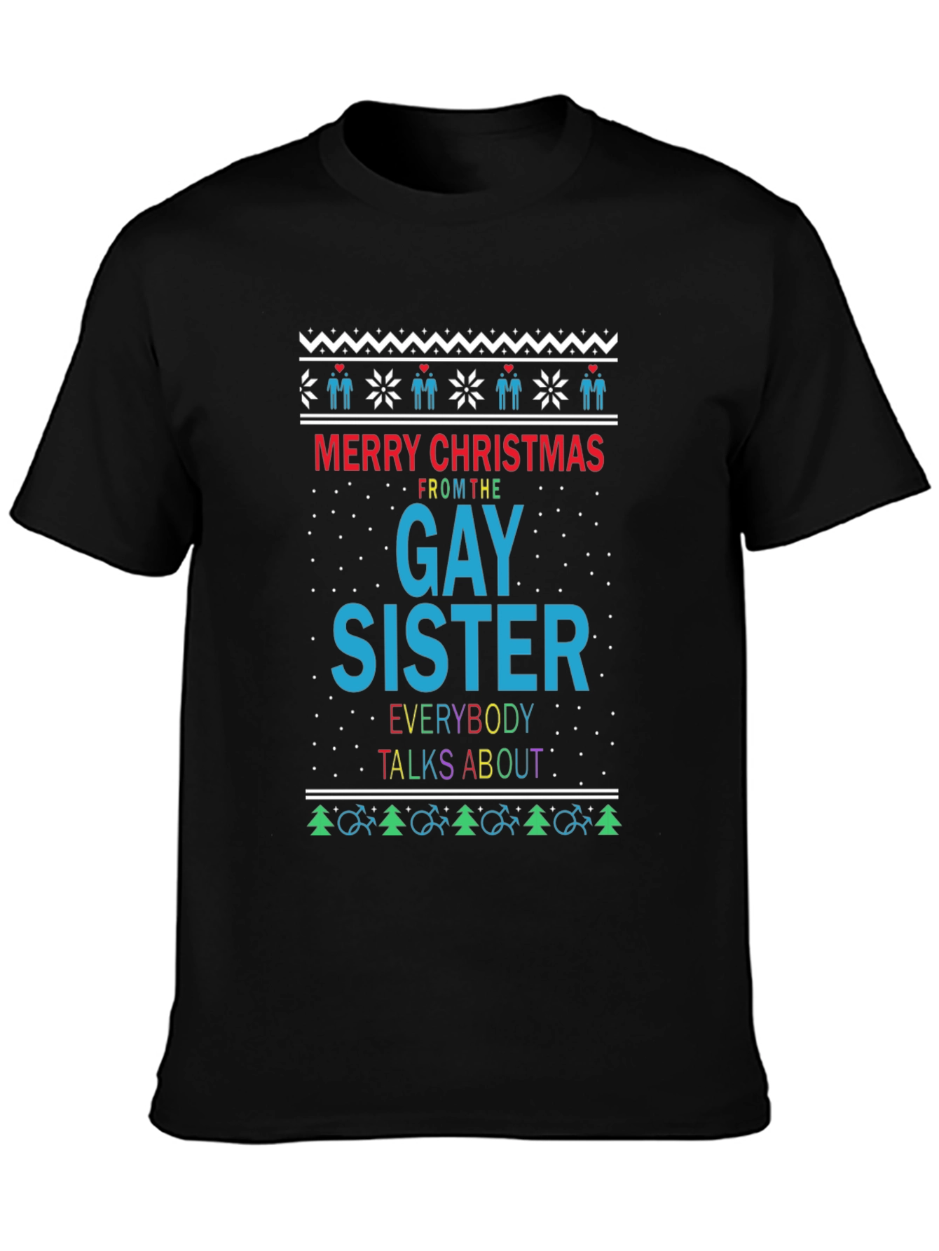 Gay Sister Christmas Ugly Sweater Style Tee