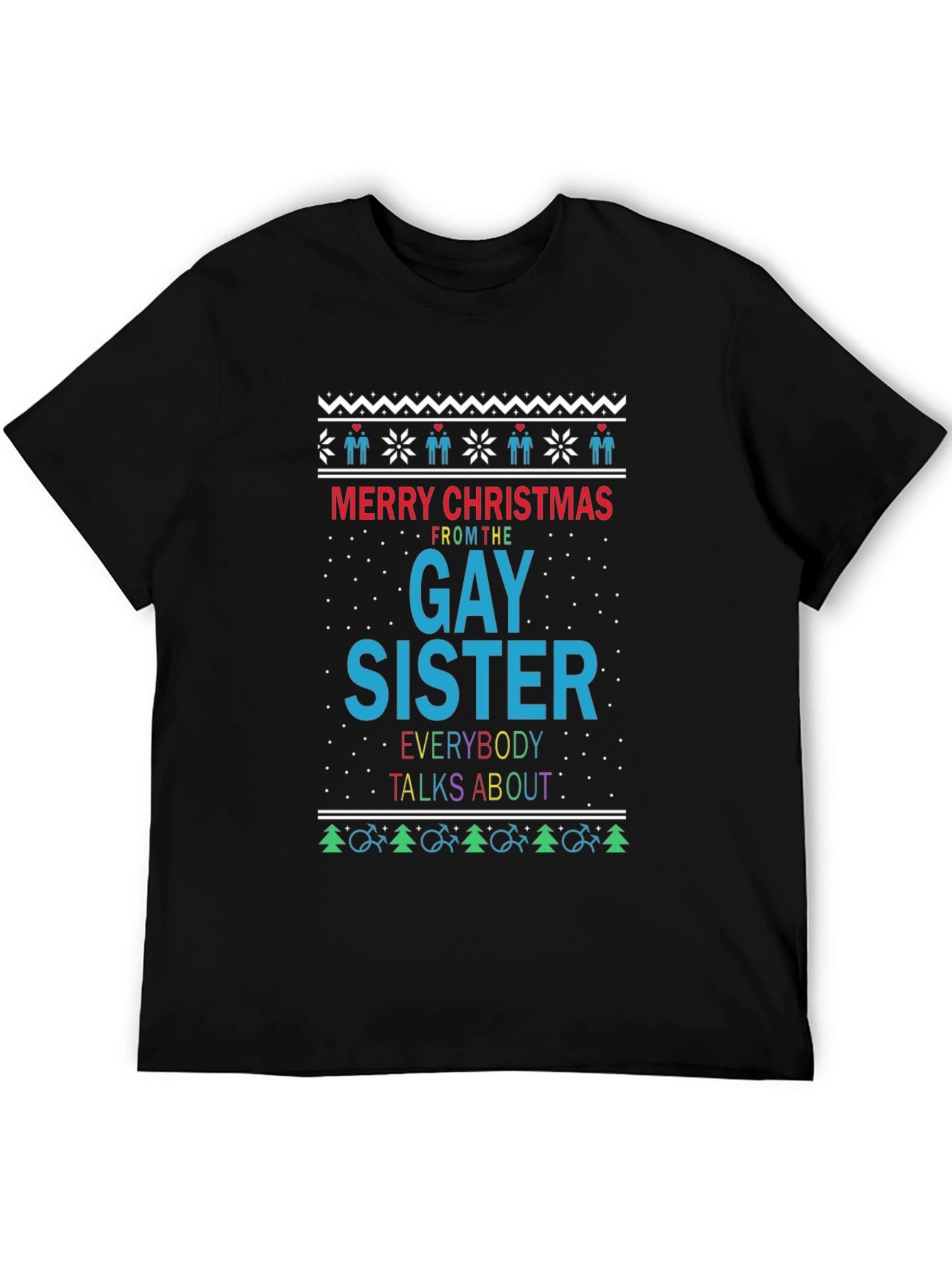 Gay Sister Christmas Ugly Sweater Style Tee
