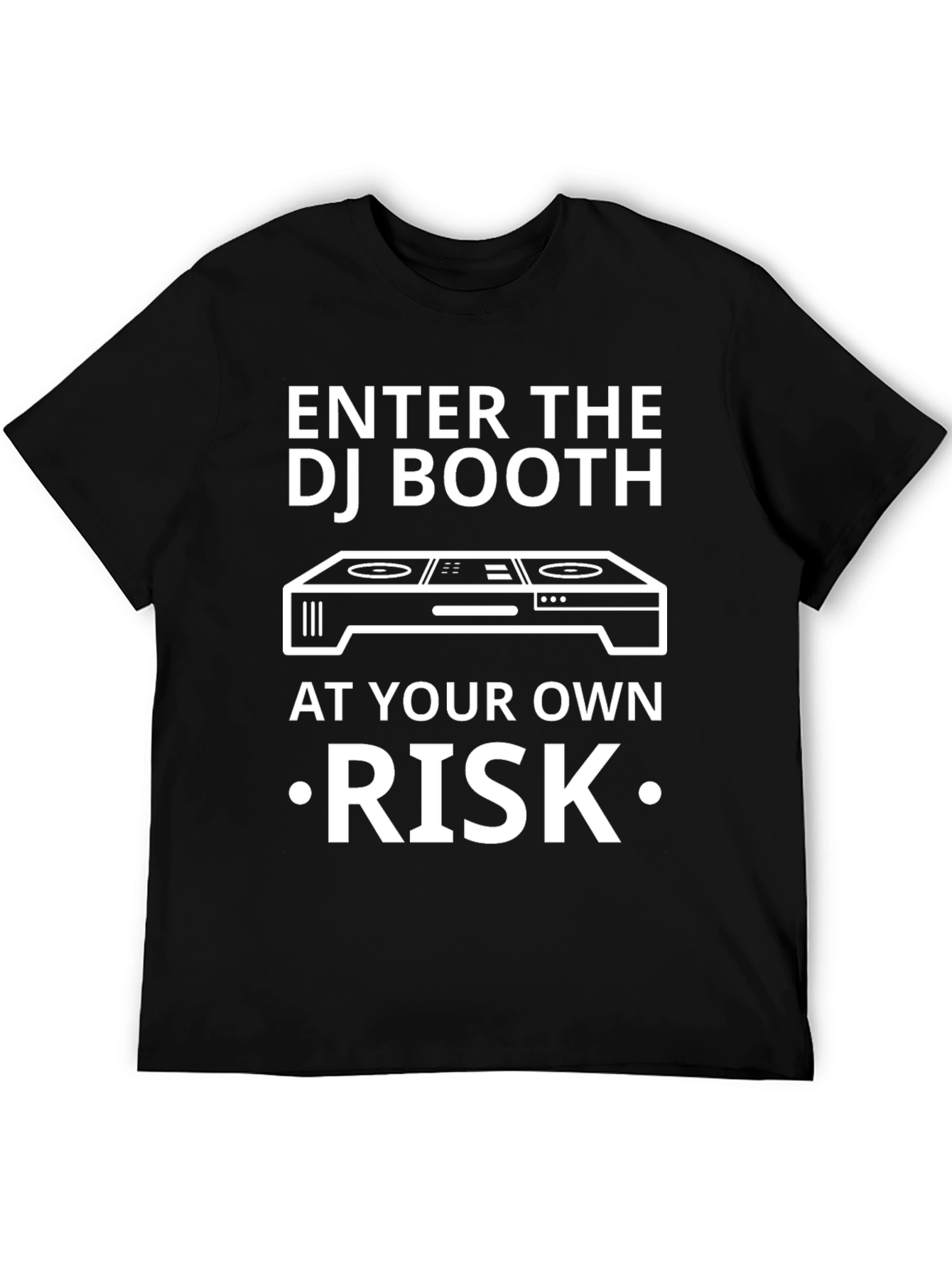 Enter the DJ Booth T-Shirt - Risk