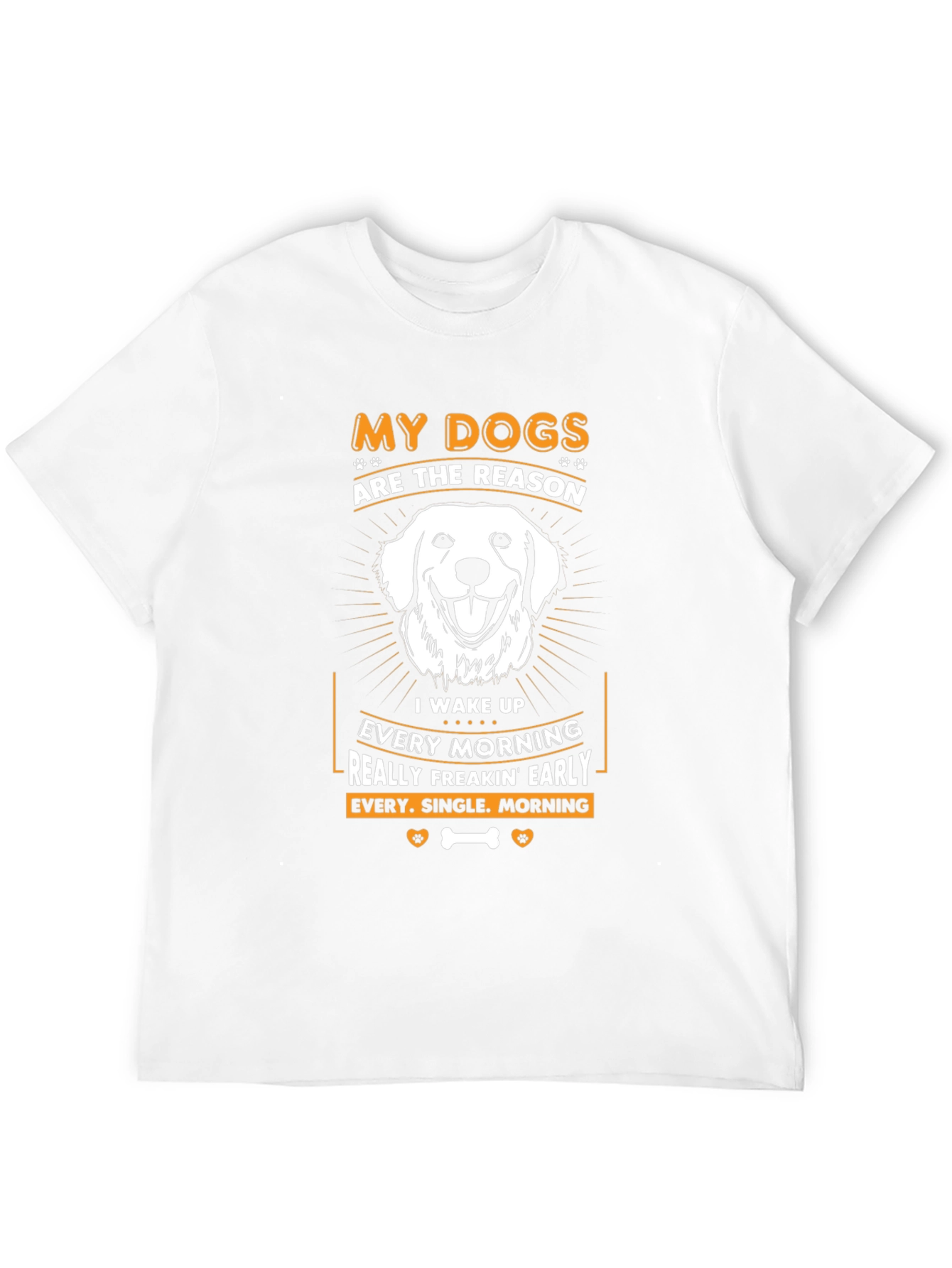 Dog Lover T-Shirt: My Dogs are the Reason