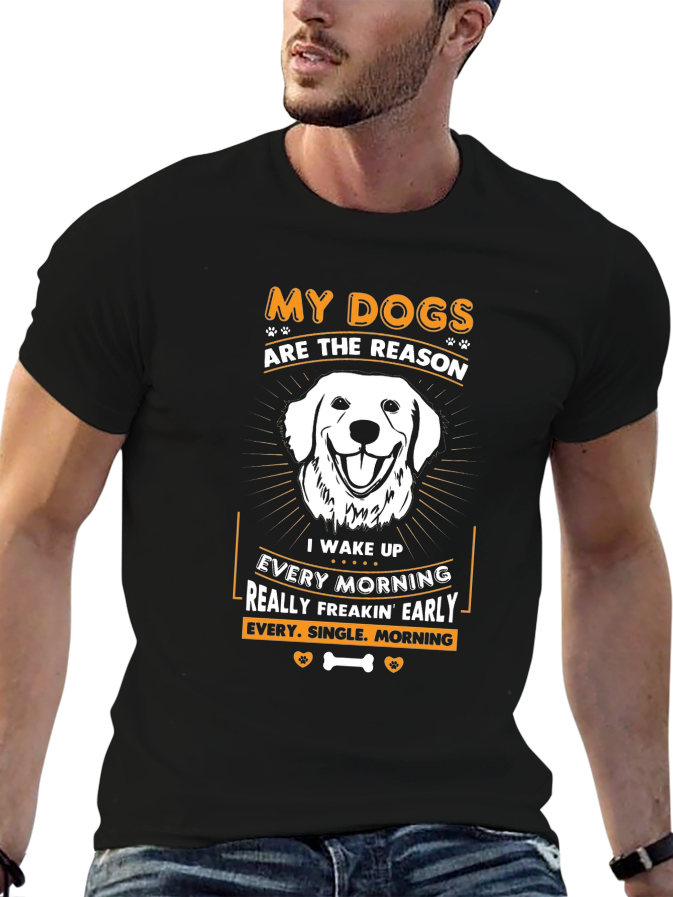Dog Lover T-Shirt: My Dogs are the Reason