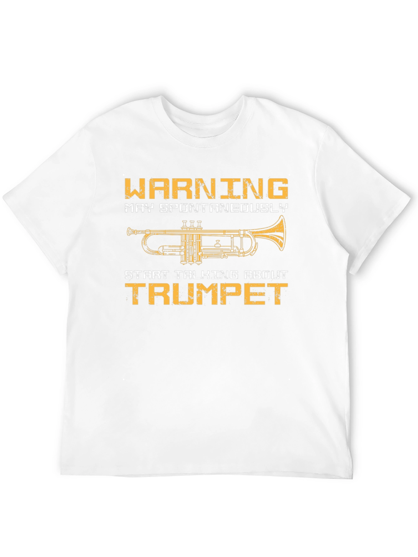 Warning May Spontaneously Talk About Trumpet T-Shirt