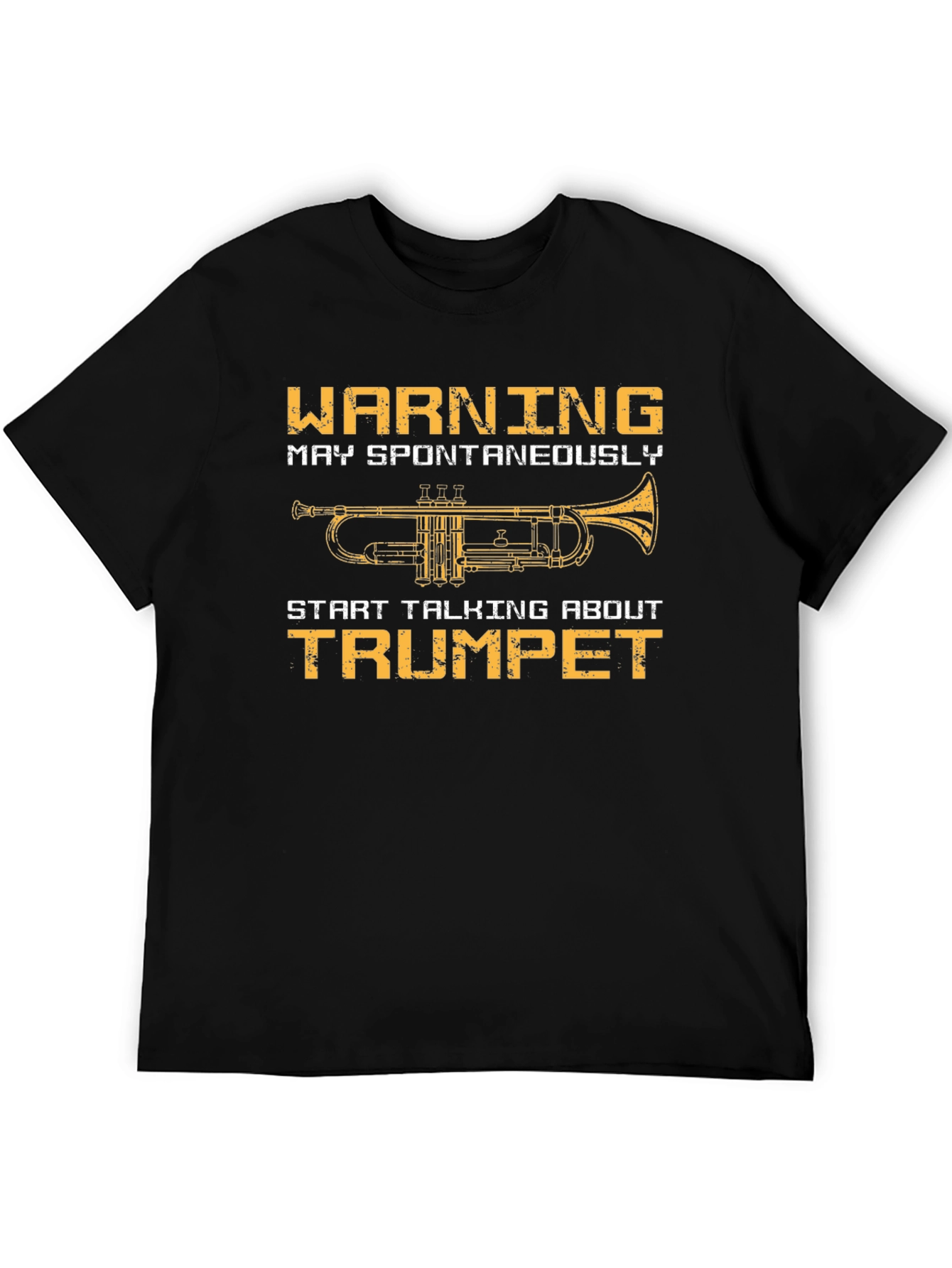 Warning May Spontaneously Talk About Trumpet T-Shirt