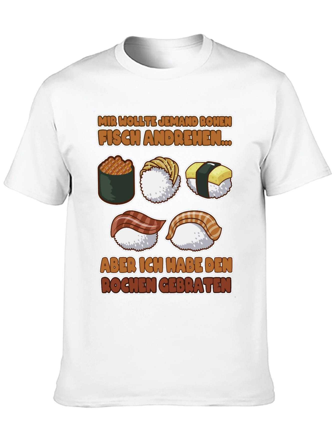 Sushi Lover T-Shirt - Funny German Saying