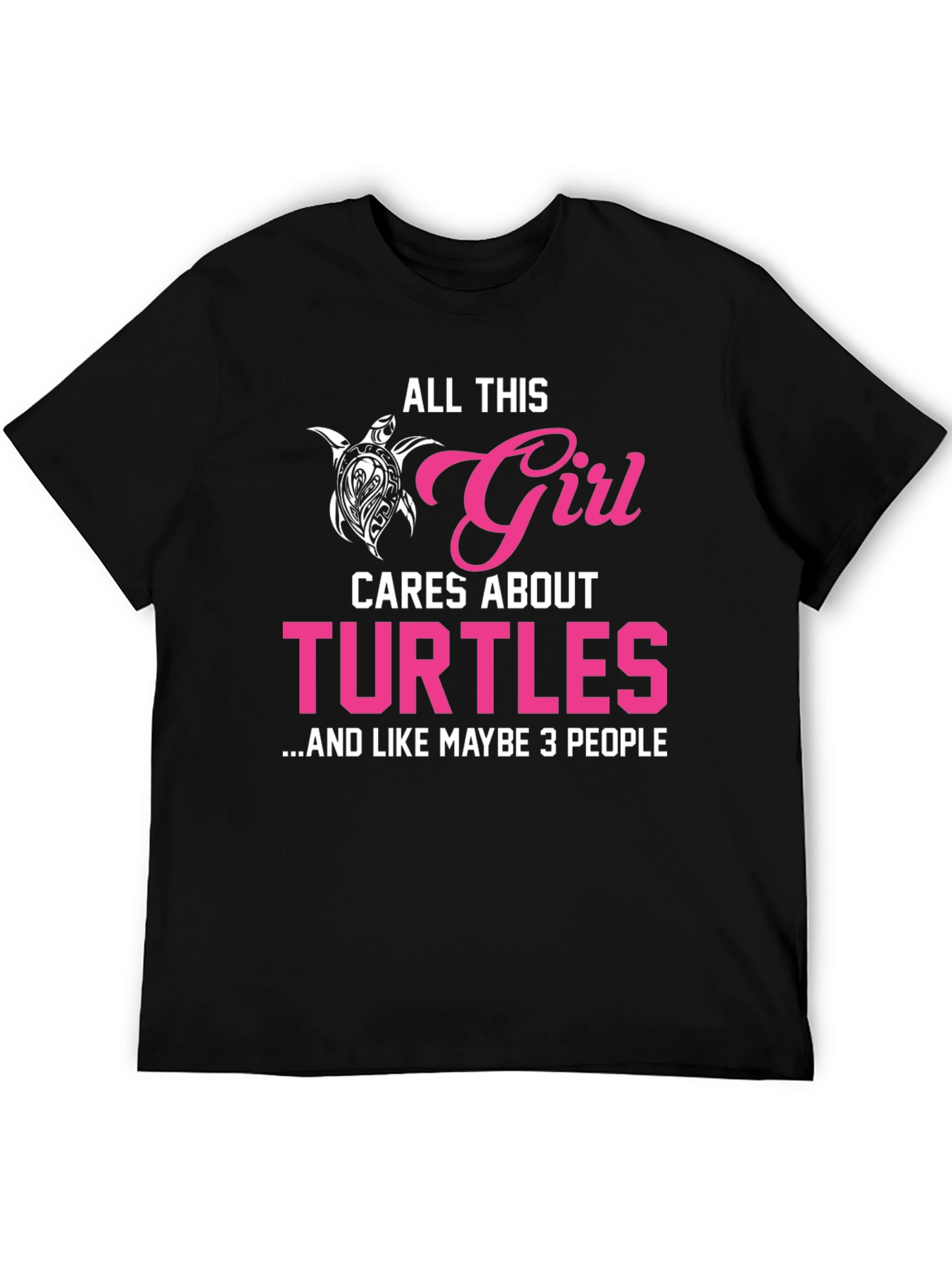 All This Girl Cares About Turtles T-Shirt