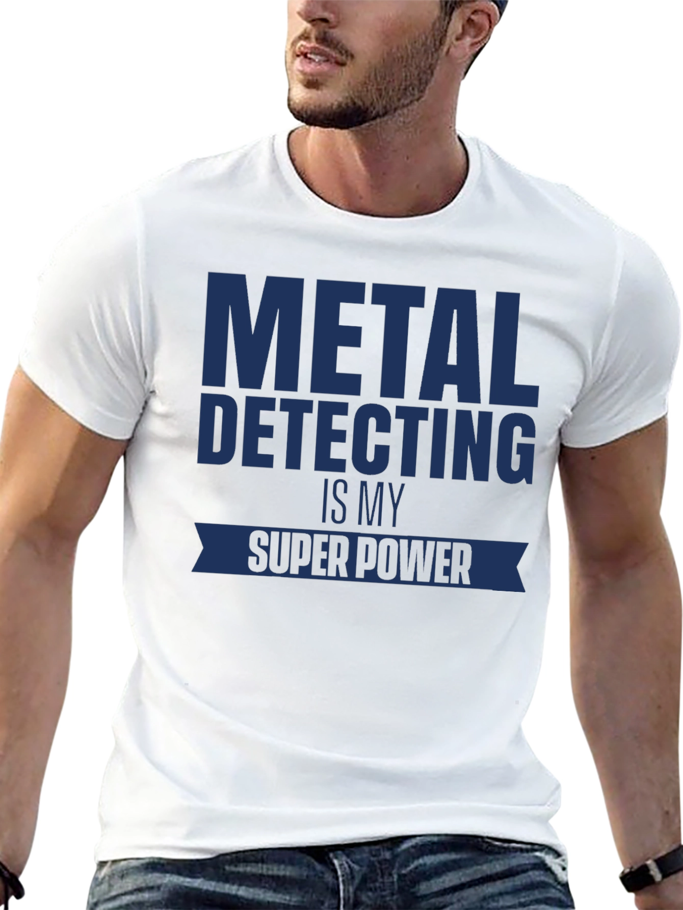 Metal Detecting is My Super Power T-Shirt