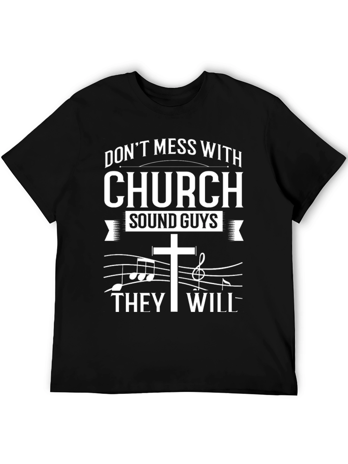 Church Sound Guys T-Shirt - Dont Mess With Us!