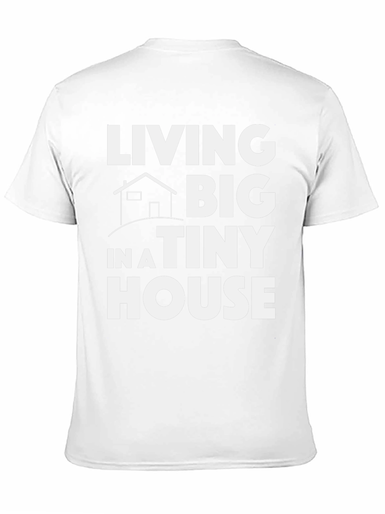 Living Big in a Tiny House Graphic Tee