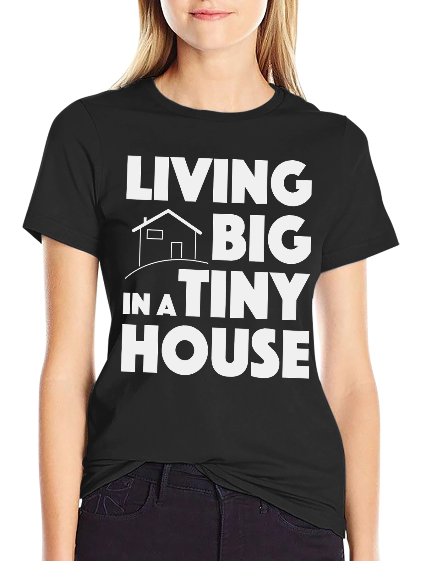 Living Big in a Tiny House Graphic Tee