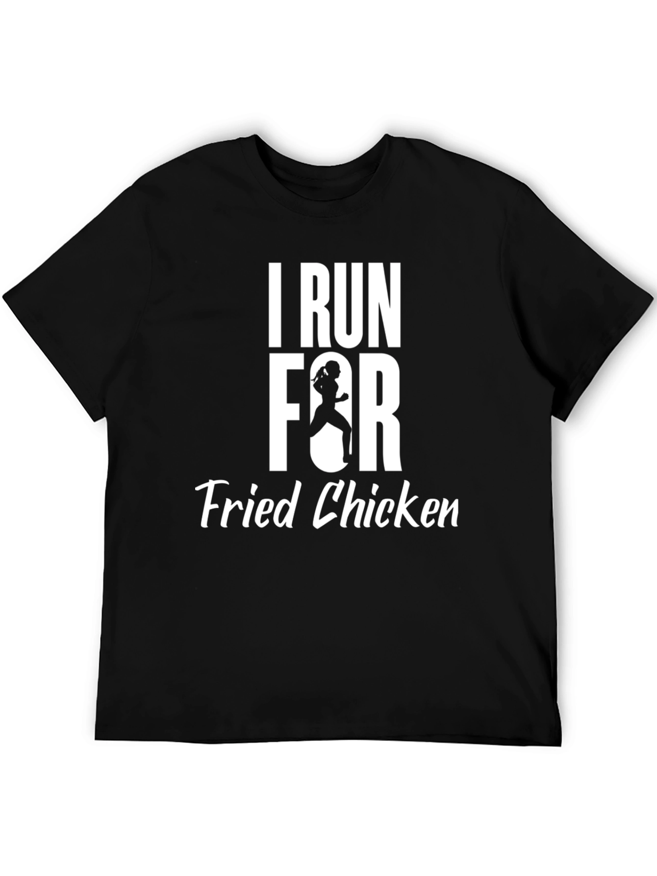 I Run For Fried Chicken Graphic T-Shirt