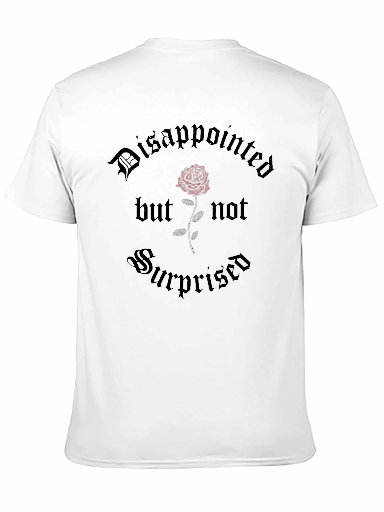 Gothic Rose Graphic Tee - Disappointed But Not Surprised