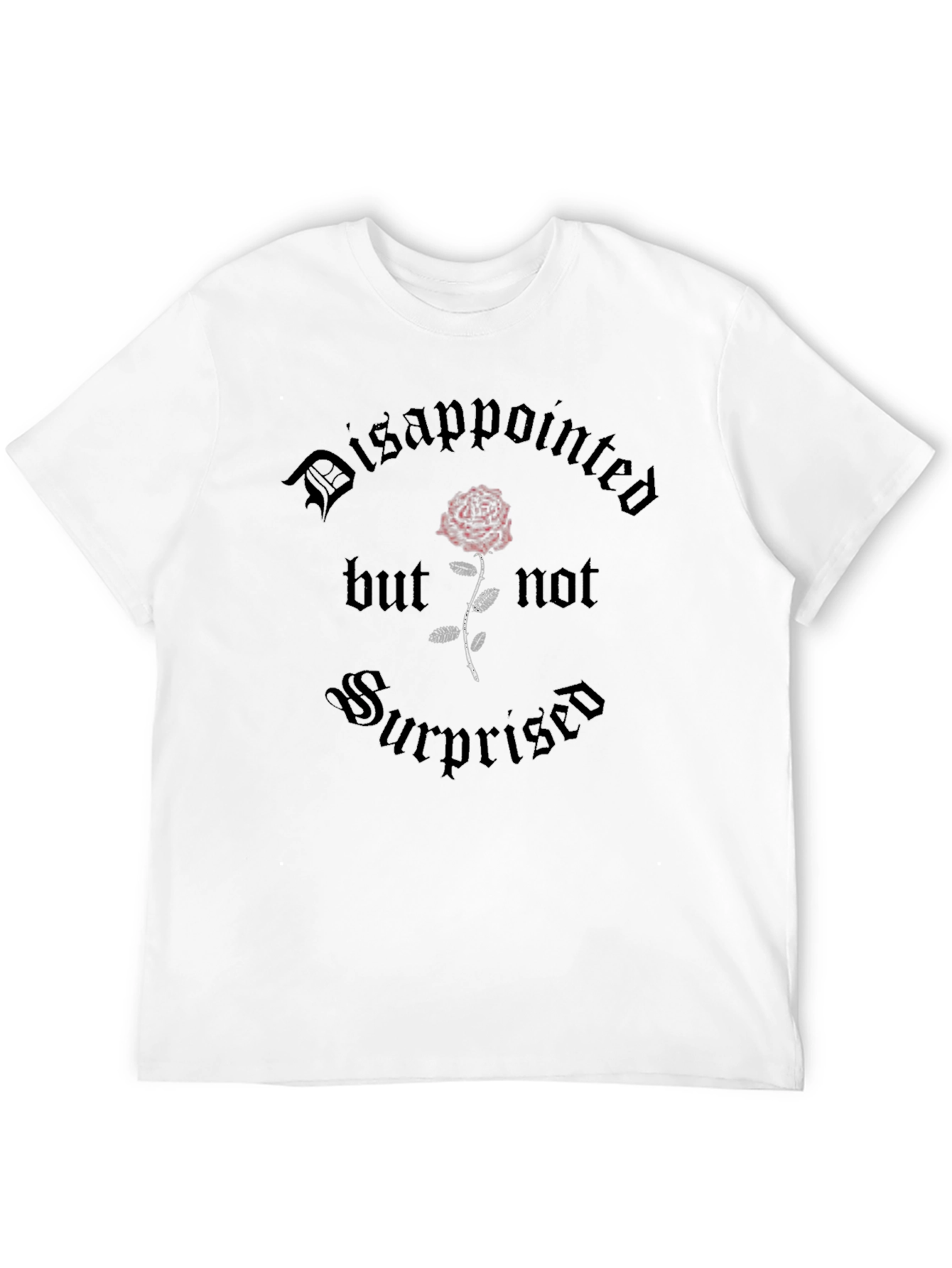 Gothic Rose Graphic Tee - Disappointed But Not Surprised