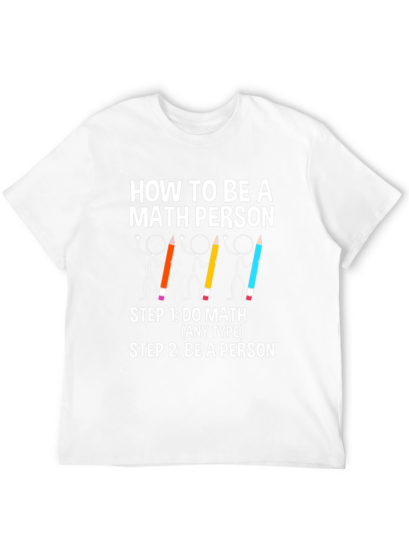 How to Be a Math Person T-Shirt