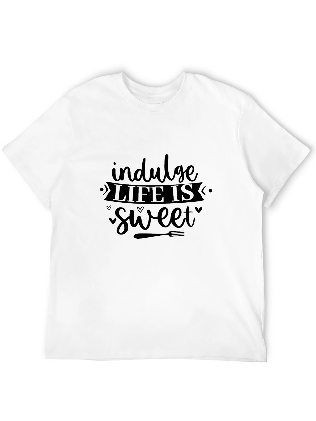Indulge Life is Sweet Graphic T-Shirt