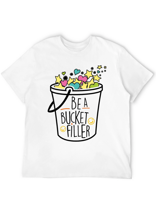 Be A Bucket Filler T-Shirt - Positive Message Tee